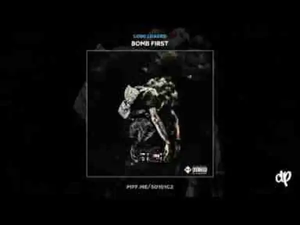 Bomb First BY Loso Loaded